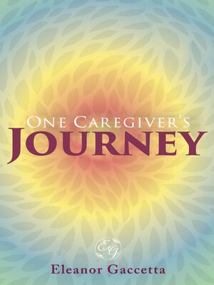 cover image of One Caregiver's Journey